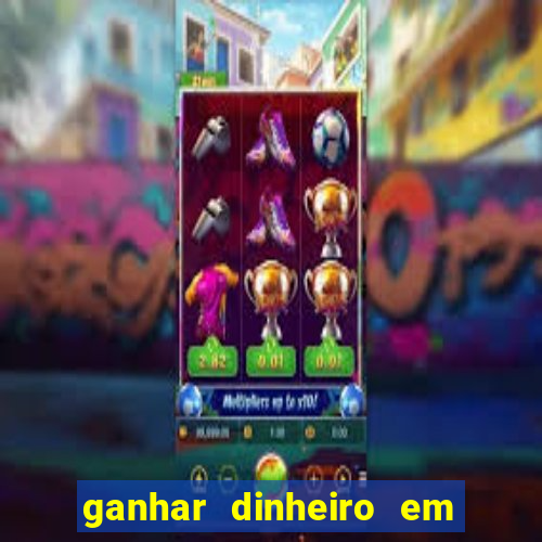 ganhar dinheiro em dolar jogando